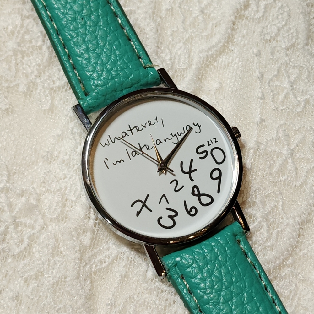 ZIZ "Whatever, I'm Late Anyway" Teal Green Watch